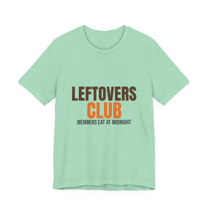 Leftovers Club Members Eat at Midnight Shirt, Leftovers Club Funny Thanksgiving T-Shirt