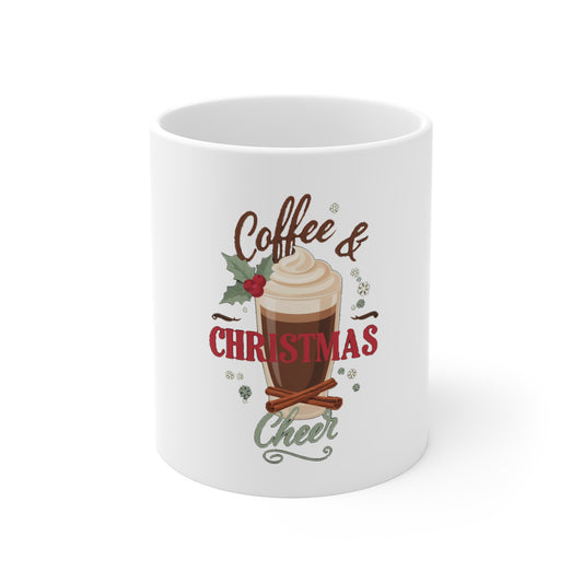 Coffee and Christmas Cheer Mug, Holiday Coffee Lover Mug, Christmas Gift 11oz