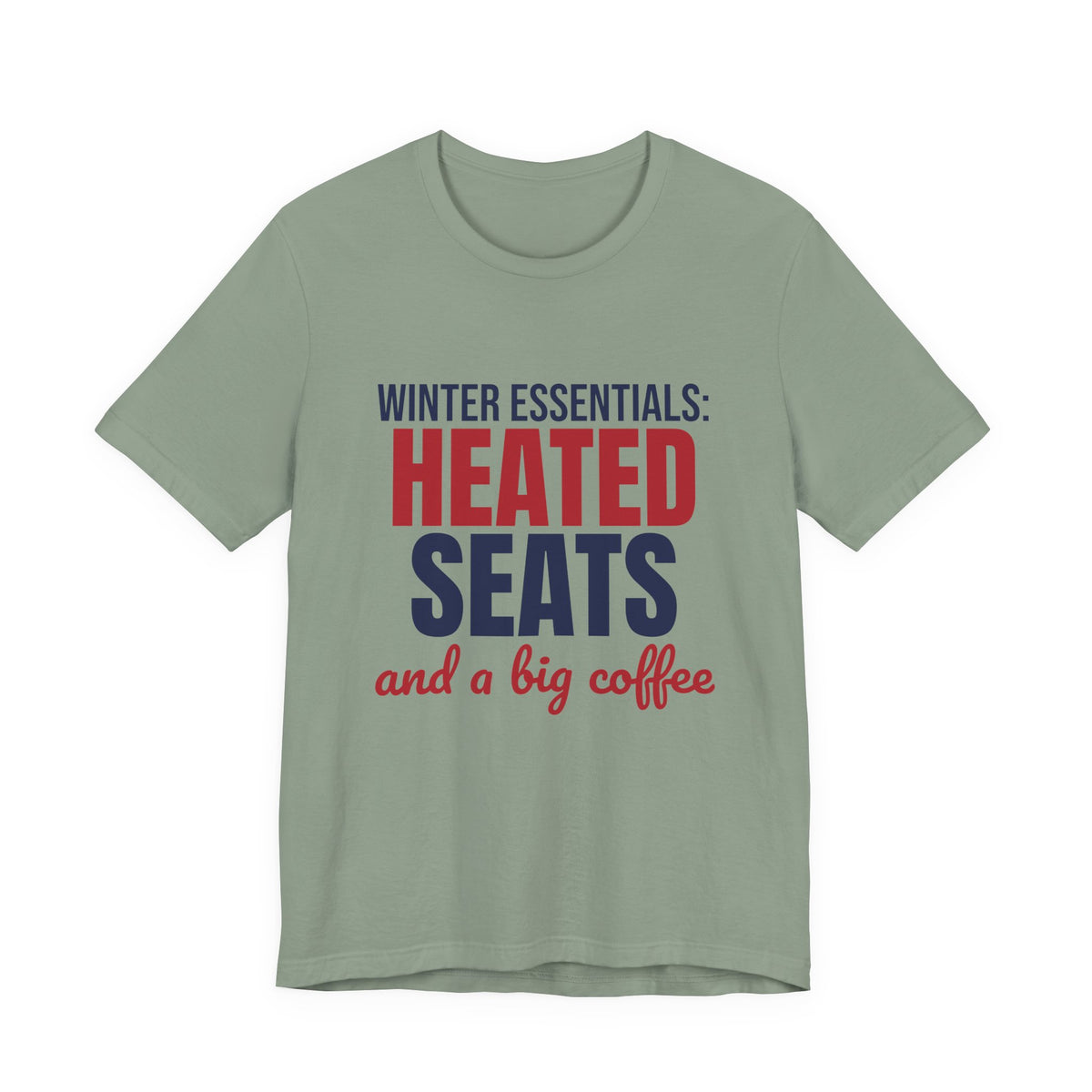 Winter Essentials Heated Seats and a Big Coffee Shirt, Funny Winter T-Shirt, Funny Winter Gift