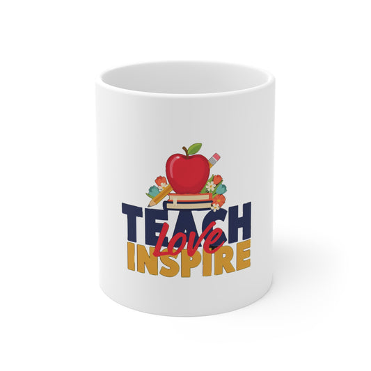 Teach Love Inspire Mug, Teacher Coffee Mug, Teacher Gift 11oz