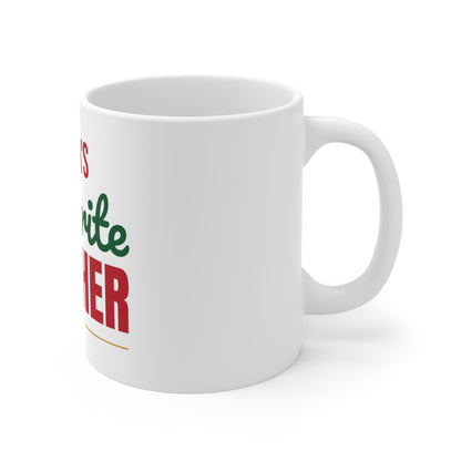 Santa's Favorite Teacher Mug, Teacher Christmas Coffee Mug 11oz