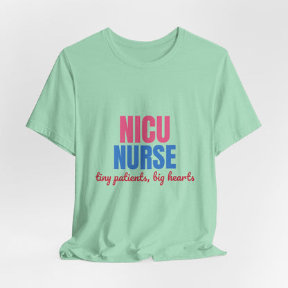 NICU Nurse Tiny Patients Big Hearts Shirt, NICU Nurse T-Shirt, Neonatal Nurse Gift