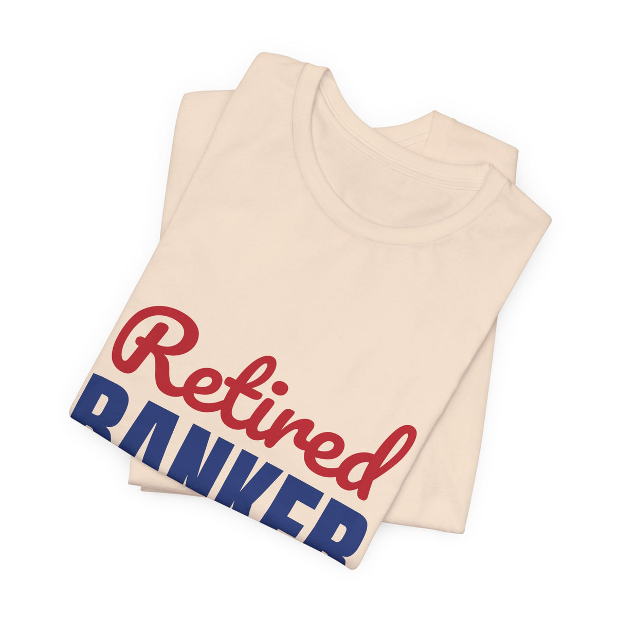 Retired Banker Finally Off the Clock Shirt, Banker Retirement T-Shirt, Retired Banker Gift