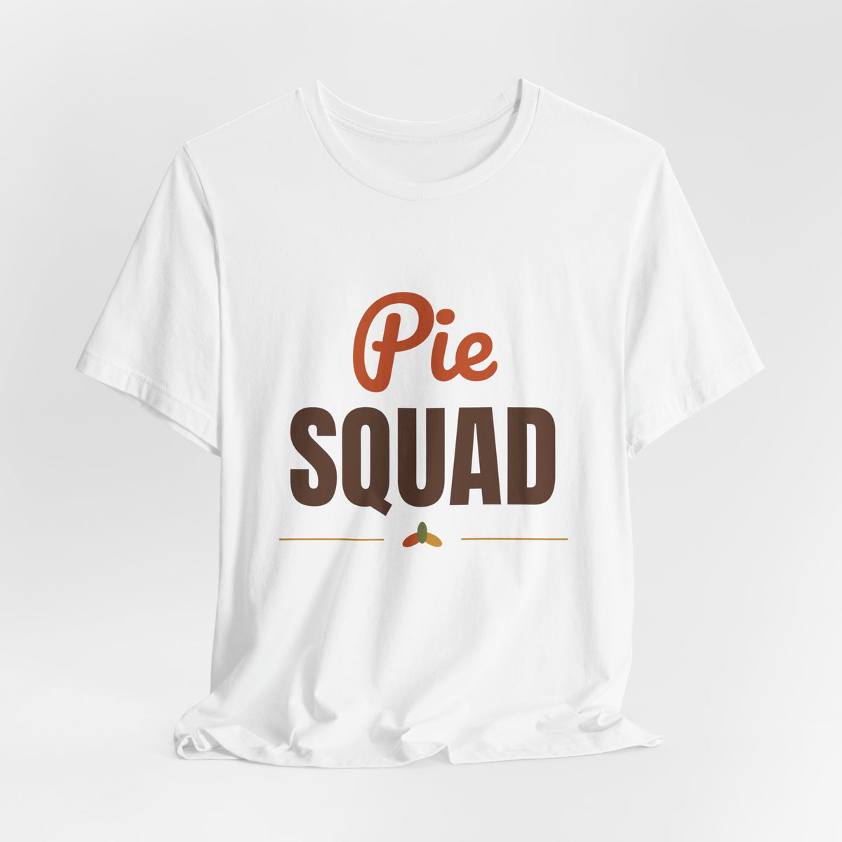 Pie Squad Shirt, Thanksgiving T-Shirt, Funny Thanksgiving Dessert Tee