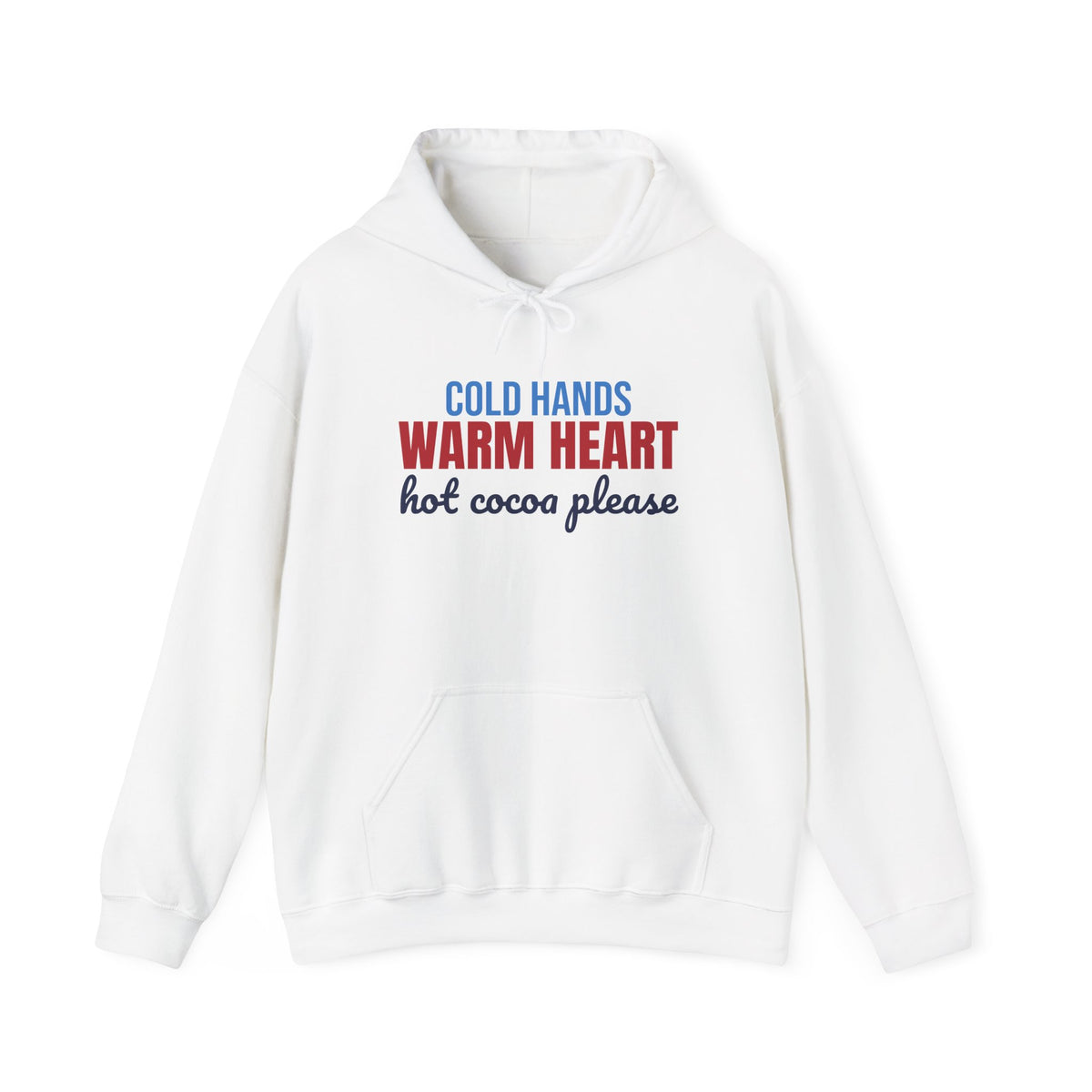 Cold Hands Warm Heart Hot Cocoa Please Hoodie, Cute Winter Hoodie