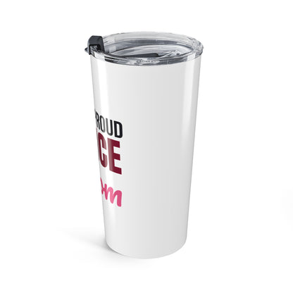 Loud and Proud Dance Mom Tumbler
