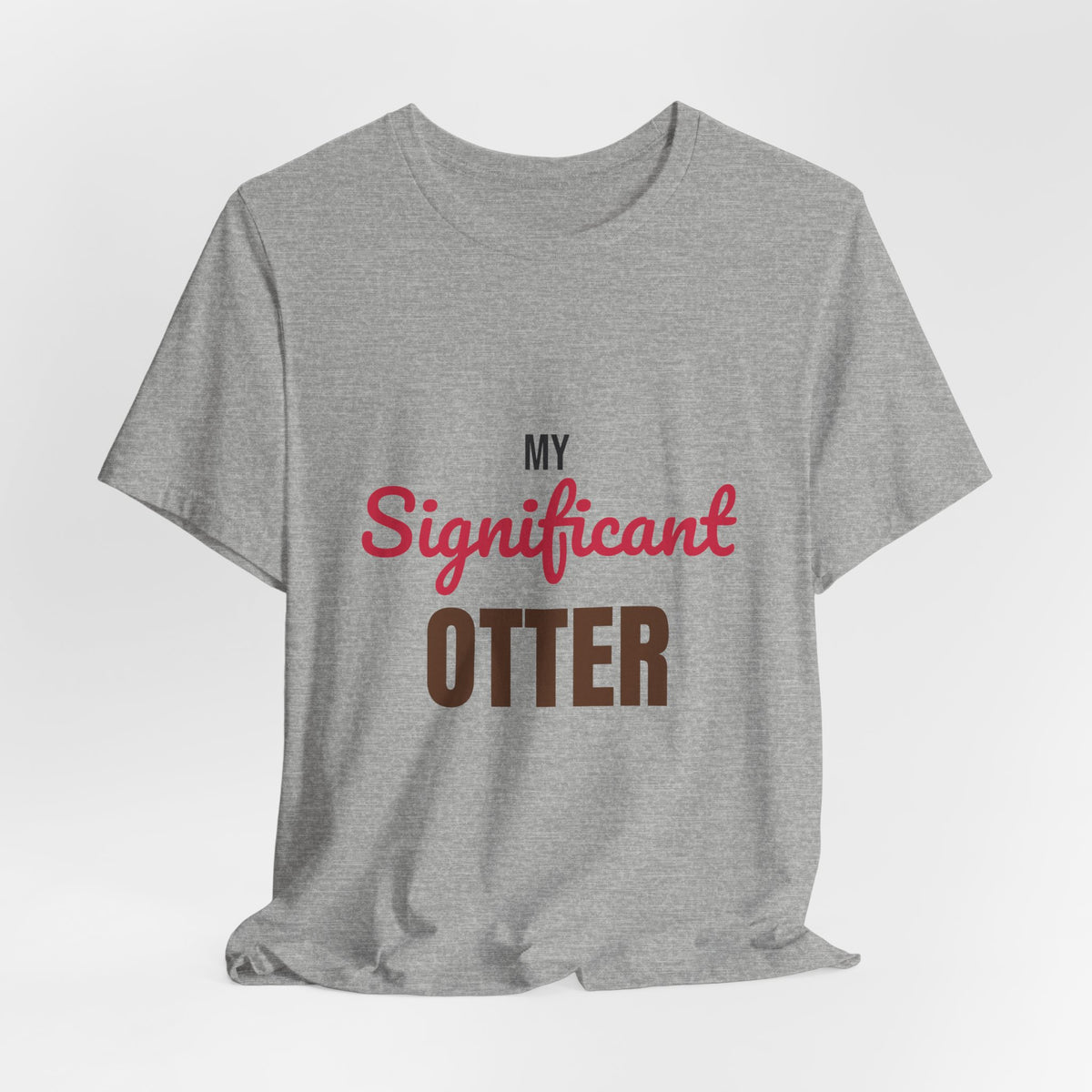 My Significant Otter Shirt, My Significant Otter T-Shirt, Couples Gift