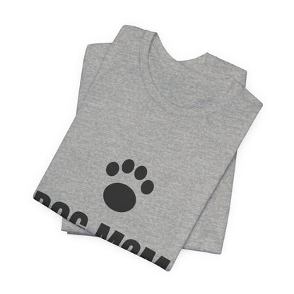 Dog Mom T-Shirt