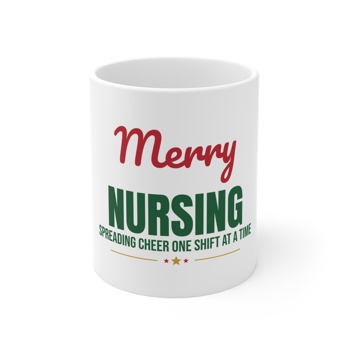 Merry Nursing Spreading Cheer One Shift at a Time Mug