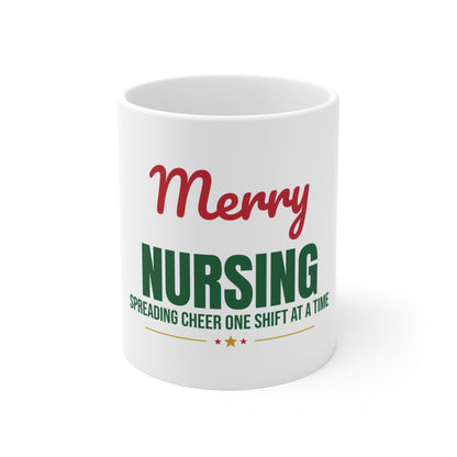 Merry Nursing Spreading Cheer One Shift at a Time Mug