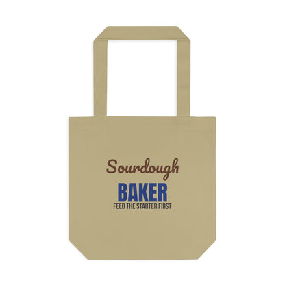 Sourdough Baker Feed the Starter First Tote Bag