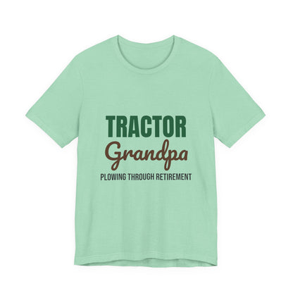 Tractor Grandpa Plowing Through Retirement Shirt, Tractor Grandpa T-Shirt, Farmer Gift