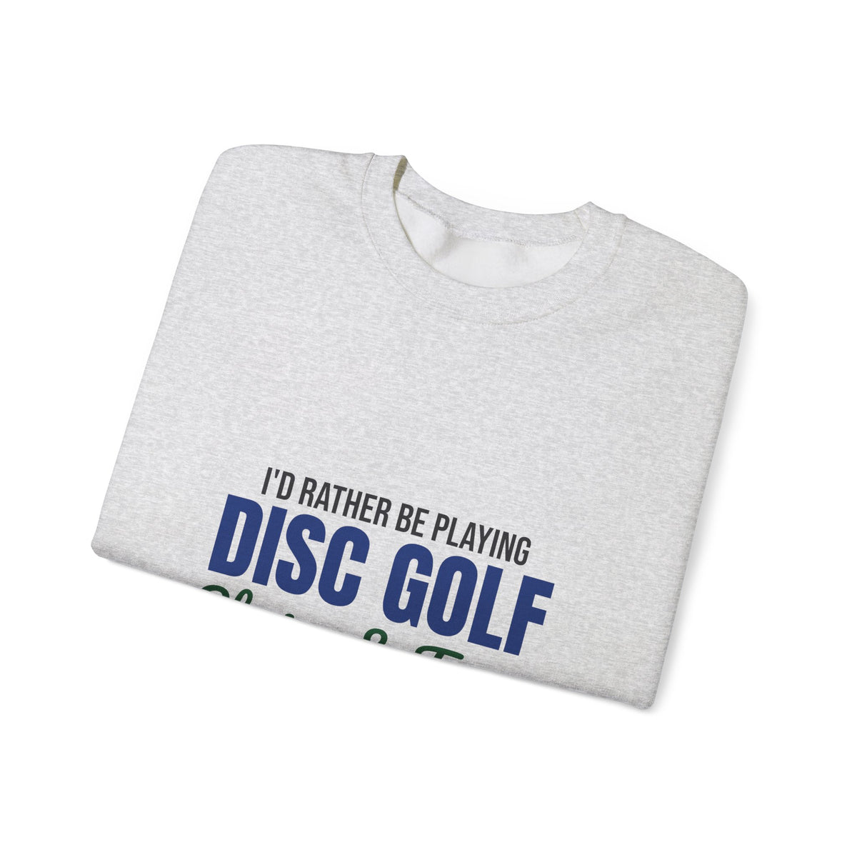 Rather Be Playing Disc Golf Chains and Trees Sweatshirt, Disc Golf Crewneck Sweatshirt
