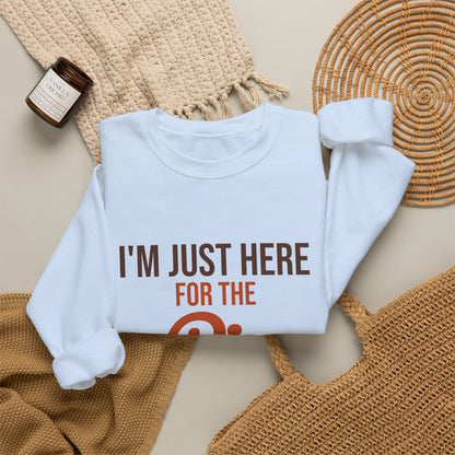 I'm Just Here for the Pie Sweatshirt, Funny Thanksgiving Crewneck