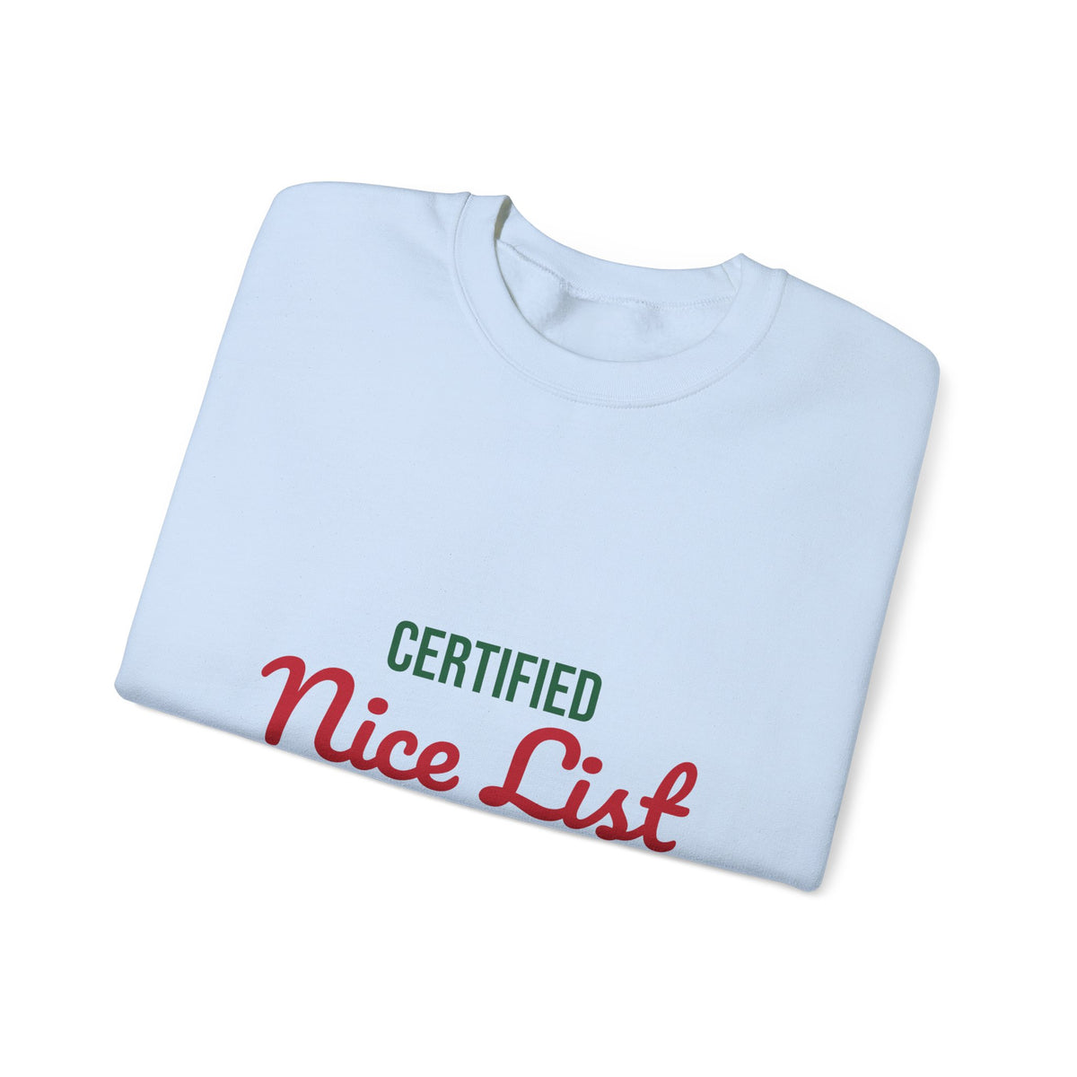Certified Nice List Sweatshirt, Christmas Crewneck, Nice List Sweatshirt