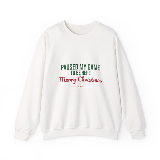 Paused My Game to Be Here Merry Christmas Sweatshirt