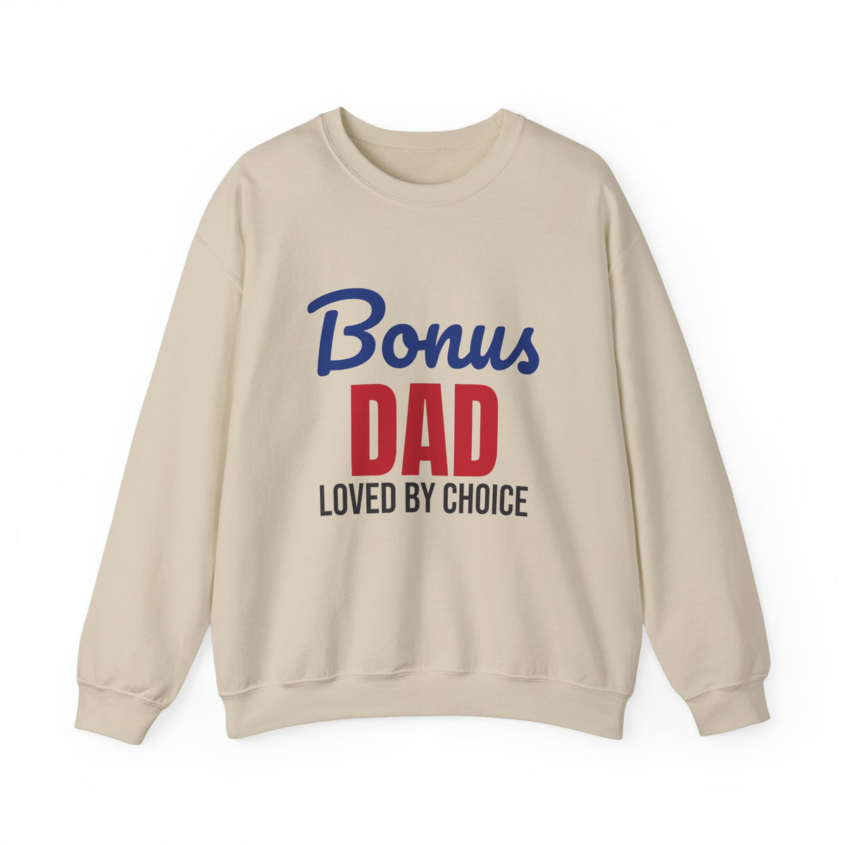 Bonus Dad Loved by Choice Sweatshirt
