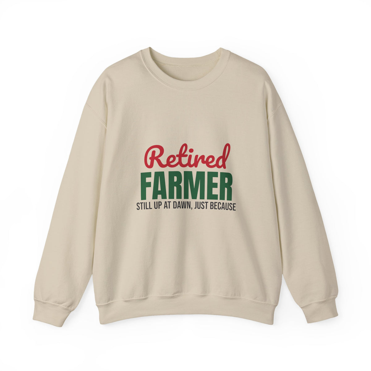 Retired Farmer Still Up at Dawn Sweatshirt, Farmer Retirement Crewneck Sweatshirt
