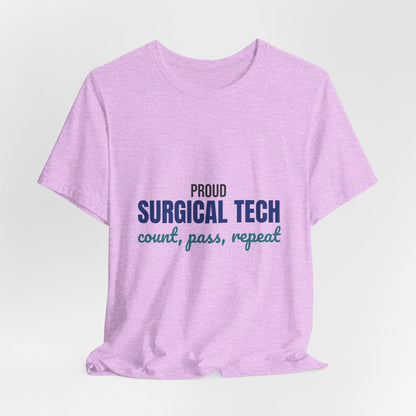 Proud Surgical Tech Count Pass Repeat Shirt, Proud Surgical Tech T-Shirt, Scrub Tech Gift