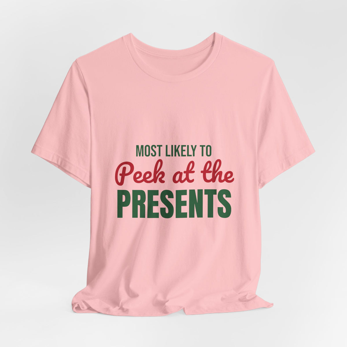 Most Likely to Peek at the Presents Shirt, Most Likely to Peek at the Presents T-Shirt, Family Christmas