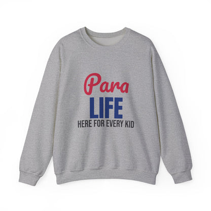Para Life Here For Every Kid Sweatshirt