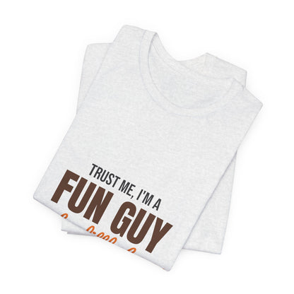 Trust Me I'm a Fun Guy Just a Little Fungi Shirt, Fun Guy Mushroom Pun T-Shirt