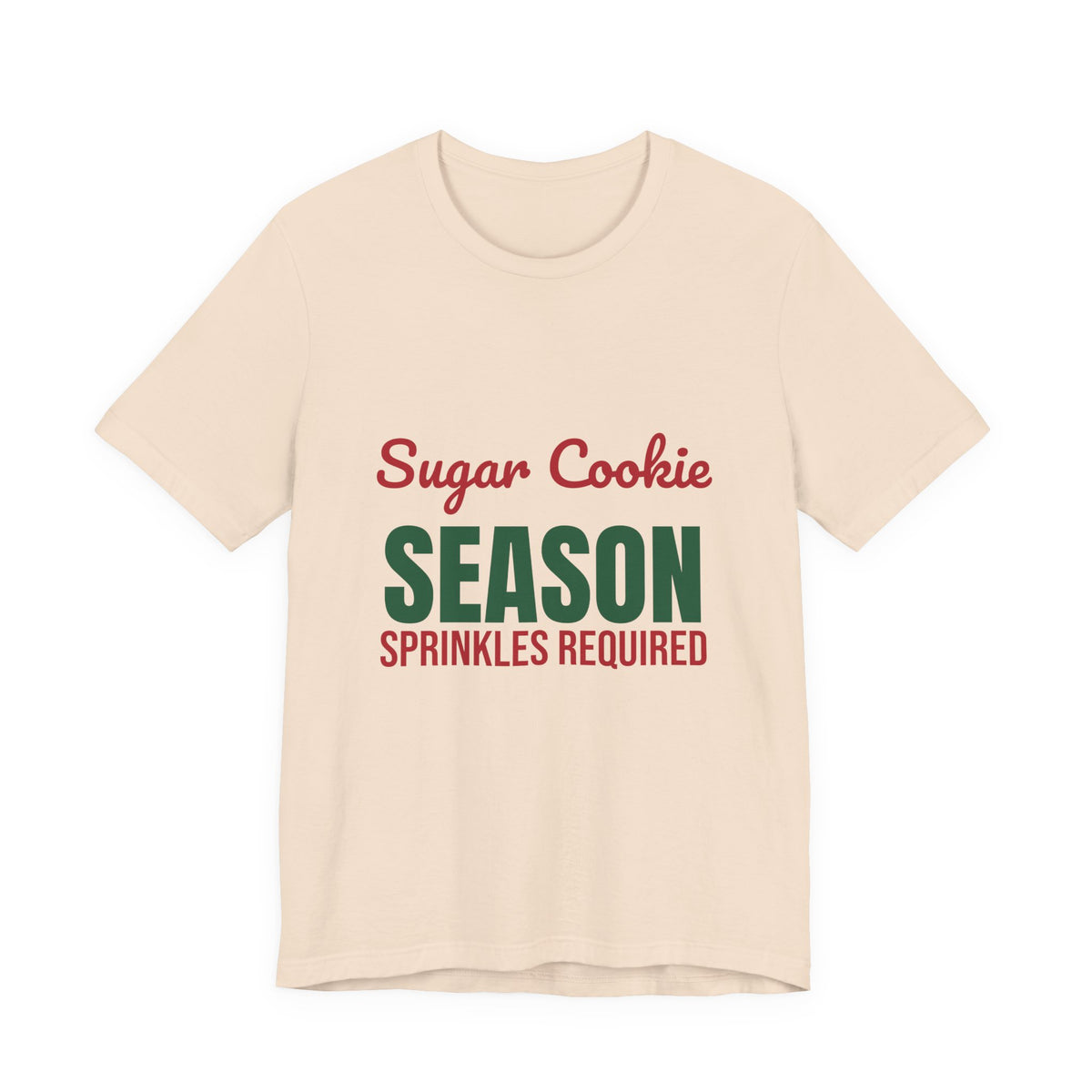 Sugar Cookie Season Sprinkles Required Shirt, Christmas Baking T-Shirt, Christmas Baking Gift