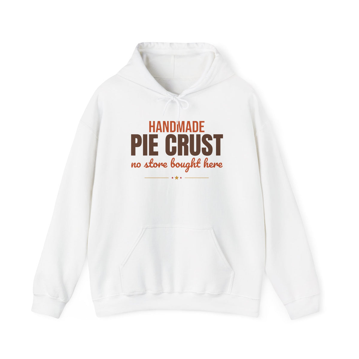 Handmade Pie Crust No Store Bought Here Hoodie, Thanksgiving Baking Hoodie