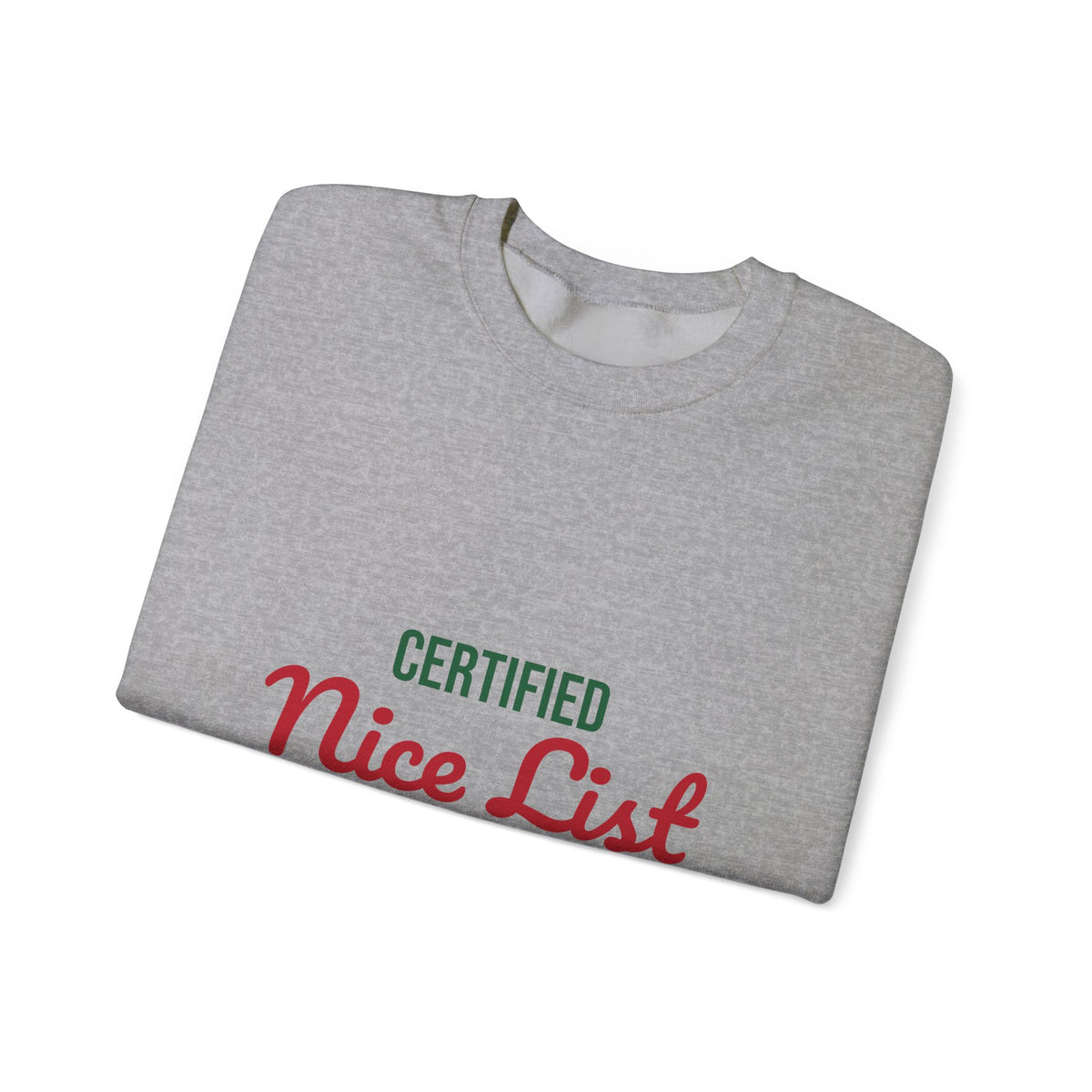 Certified Nice List Sweatshirt, Christmas Crewneck, Nice List Sweatshirt