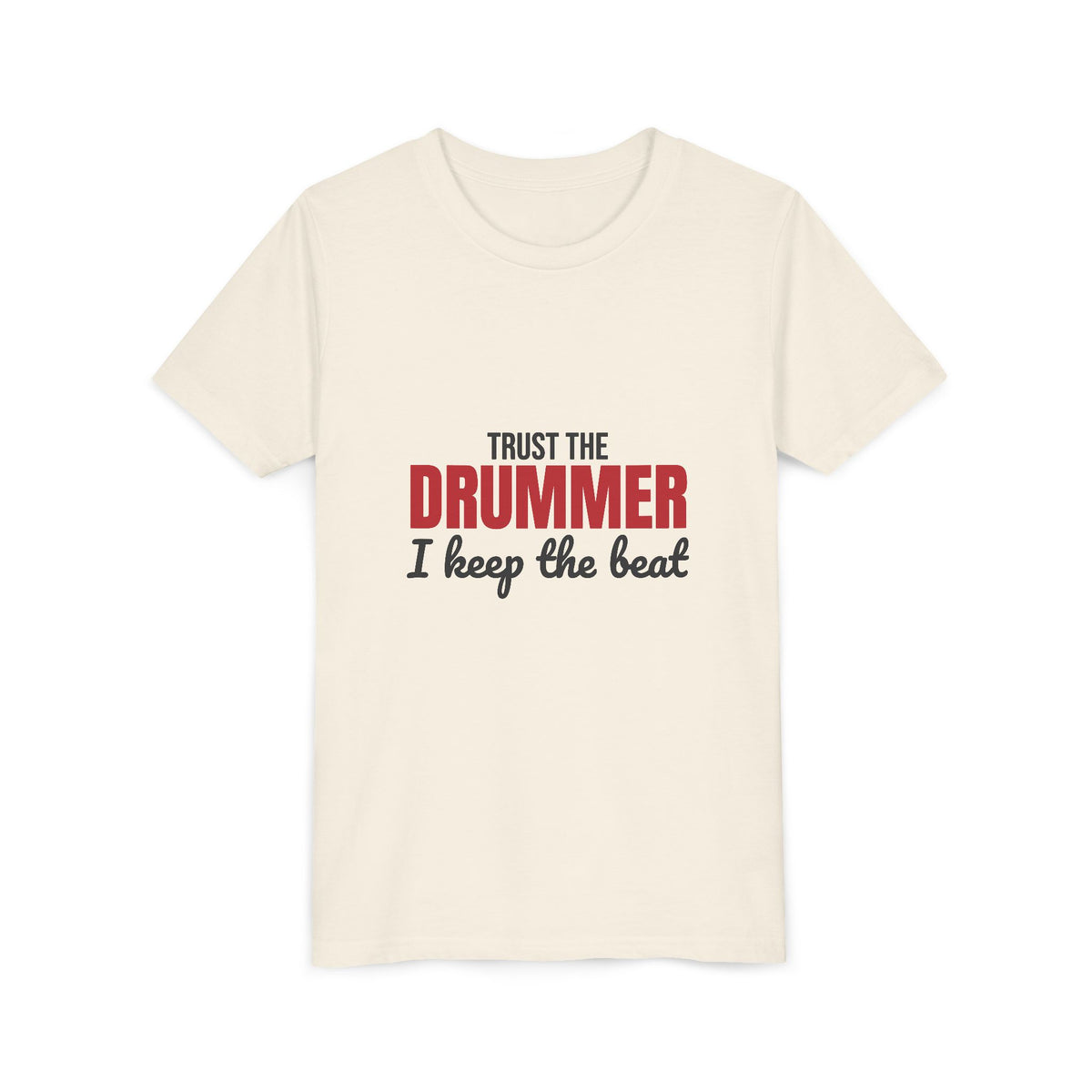 Trust the Drummer I Keep the Beat Kids Shirt, Kids Trust the Drummer Tee