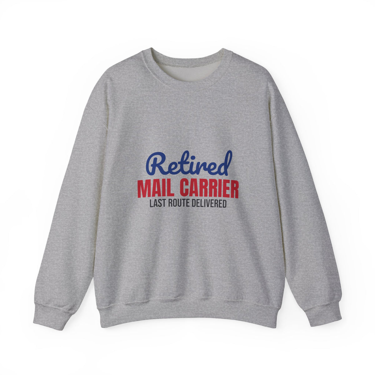 Retired Mail Carrier Sweatshirt