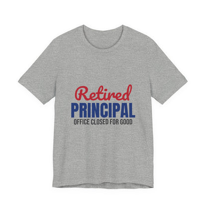 Retired Principal Office Closed for Good Shirt, Principal Retirement T-Shirt, Retired Principal Gift