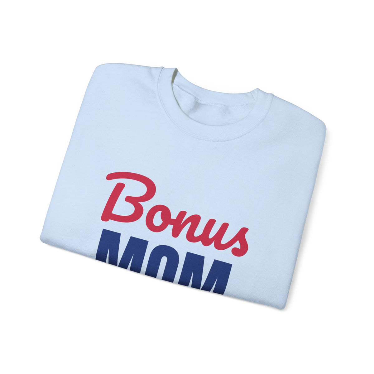 Bonus Mom Loved by Choice Sweatshirt, Bonus Mom Crewneck