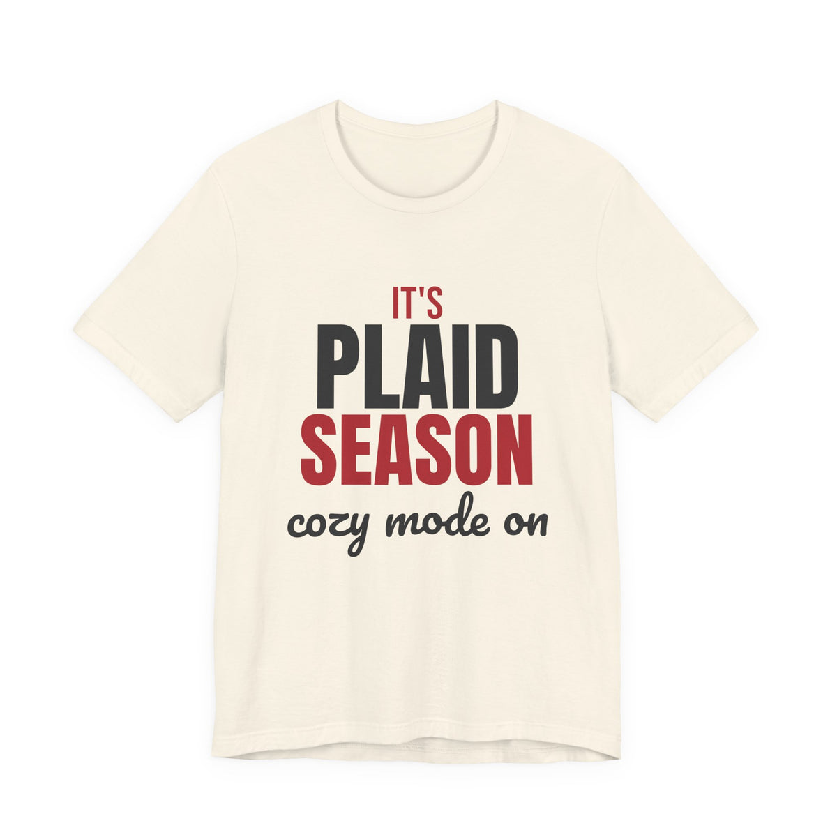 It's Plaid Season Cozy Mode On Shirt, Plaid Season T-Shirt, Plaid Season Gift