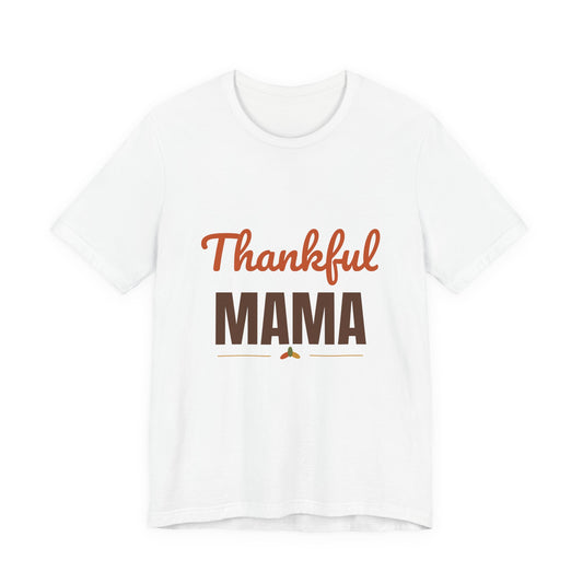 Thankful Mama Shirt