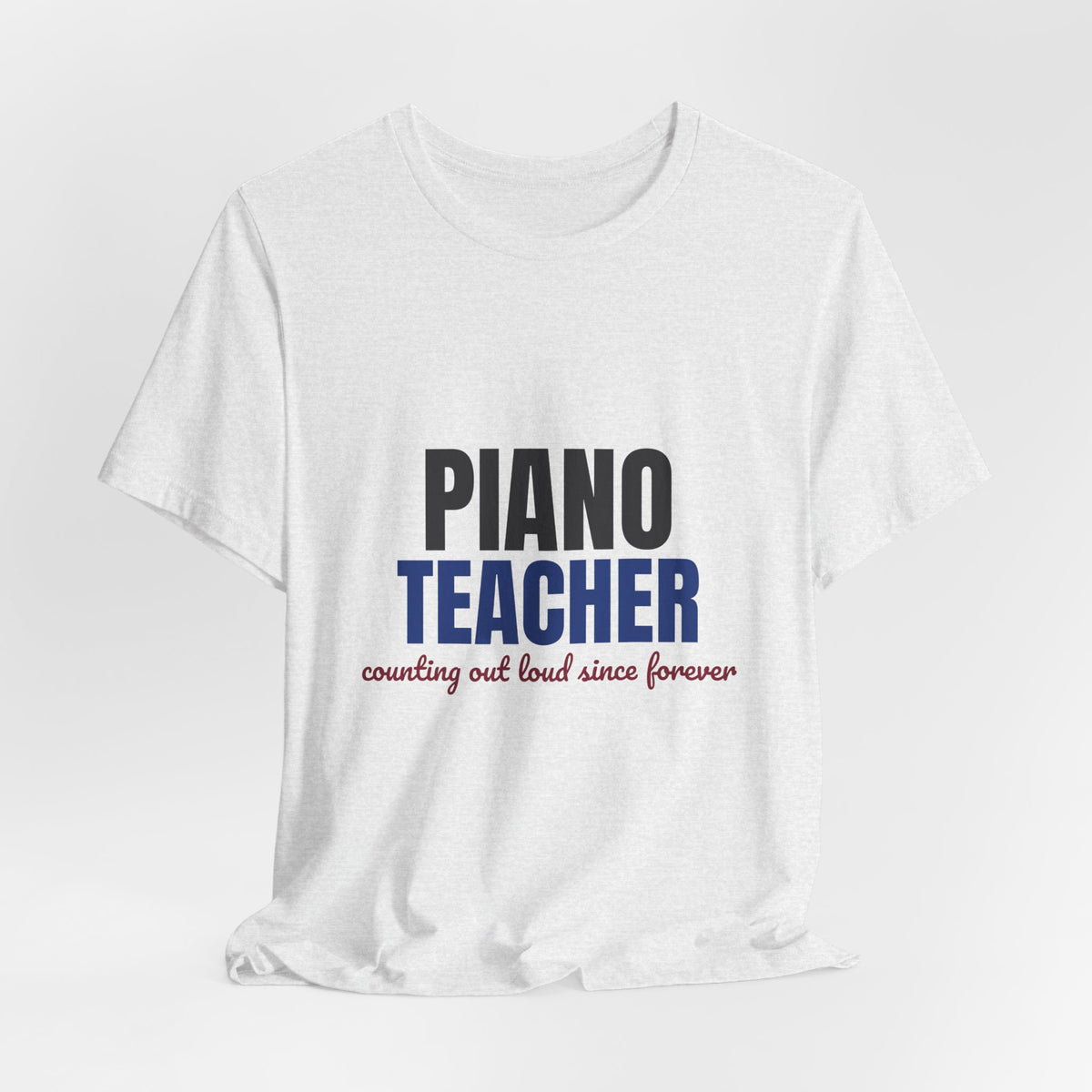 Piano Teacher Counting Out Loud Since Forever Shirt, Piano Teacher T-Shirt, Music Teacher Gift