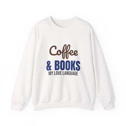 Coffee and Books My Love Language Sweatshirt
