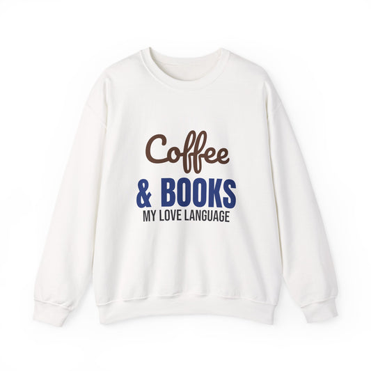 Coffee and Books My Love Language Sweatshirt
