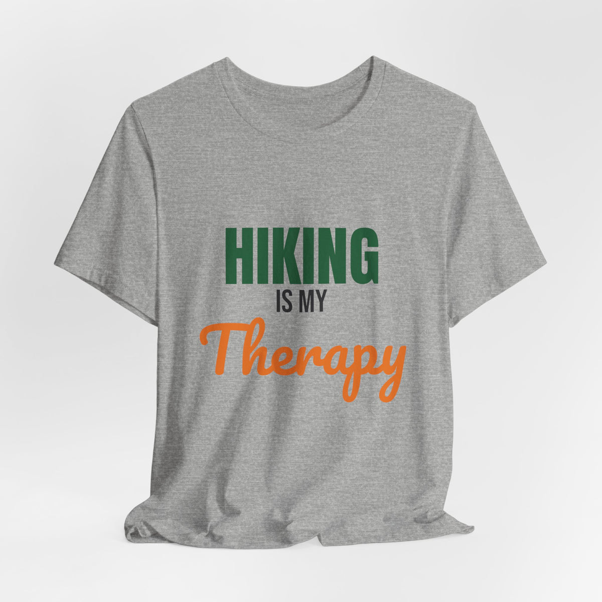 Hiking Is My Therapy Shirt, Hiking T-Shirt, Hiker Gift
