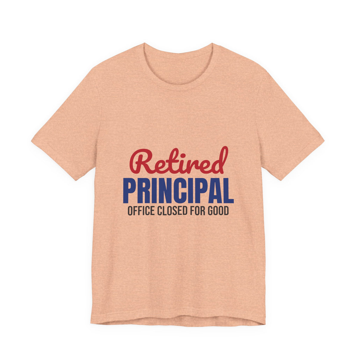 Retired Principal Office Closed for Good Shirt, Principal Retirement T-Shirt, Retired Principal Gift