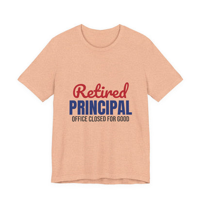 Retired Principal Office Closed for Good Shirt, Principal Retirement T-Shirt, Retired Principal Gift