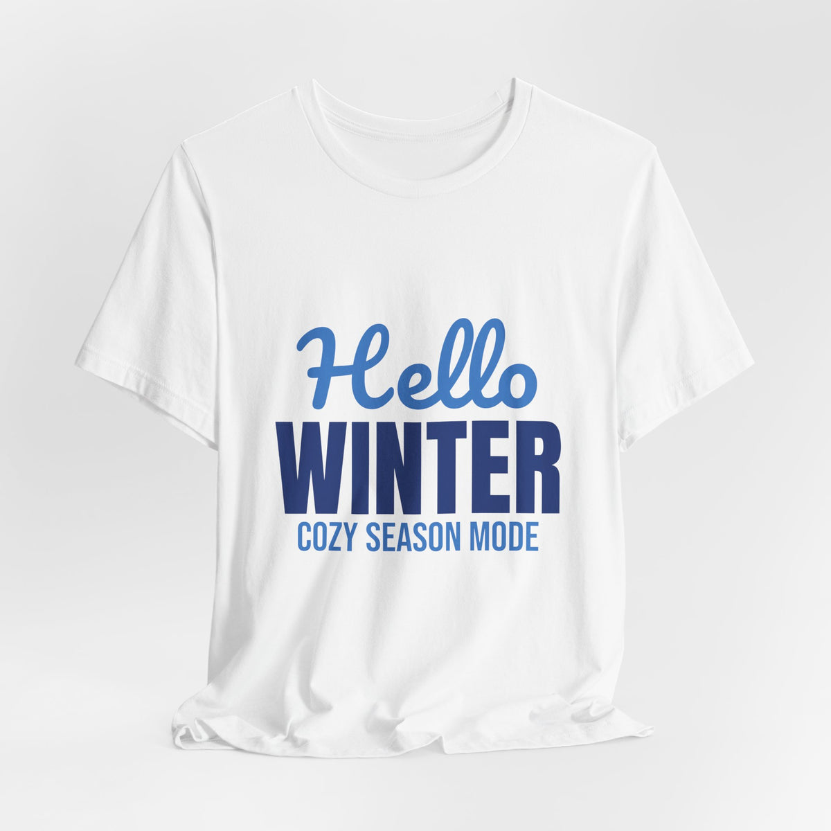 Hello Winter Cozy Season Mode Shirt, Winter T-Shirt, Cozy Season Tee