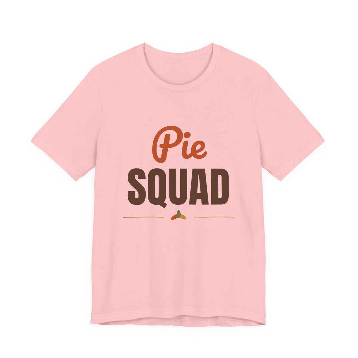 Pie Squad Shirt, Thanksgiving T-Shirt, Funny Thanksgiving Dessert Tee
