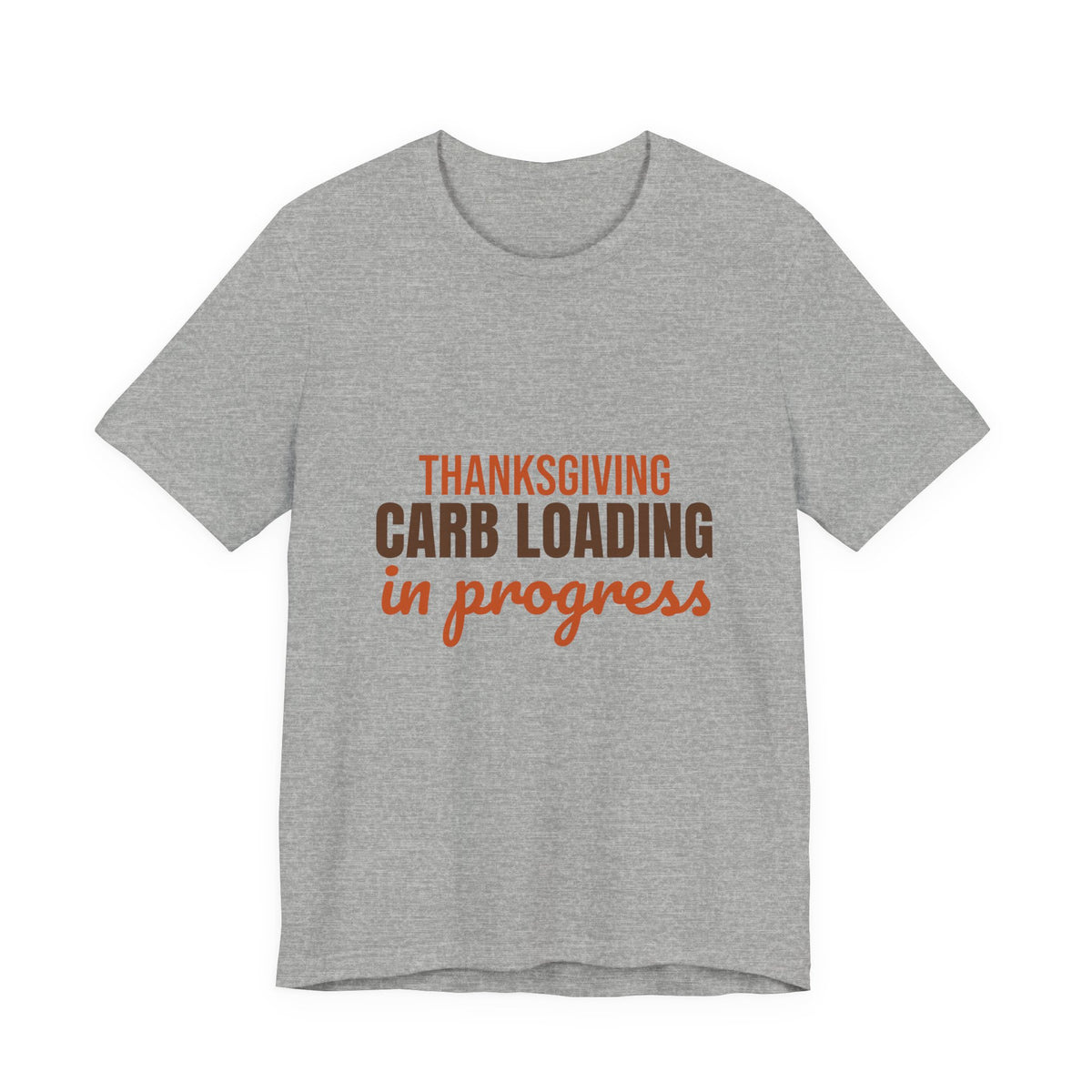 Thanksgiving Carb Loading in Progress Shirt, Funny Thanksgiving T-Shirt, Funny Thanksgiving Gift