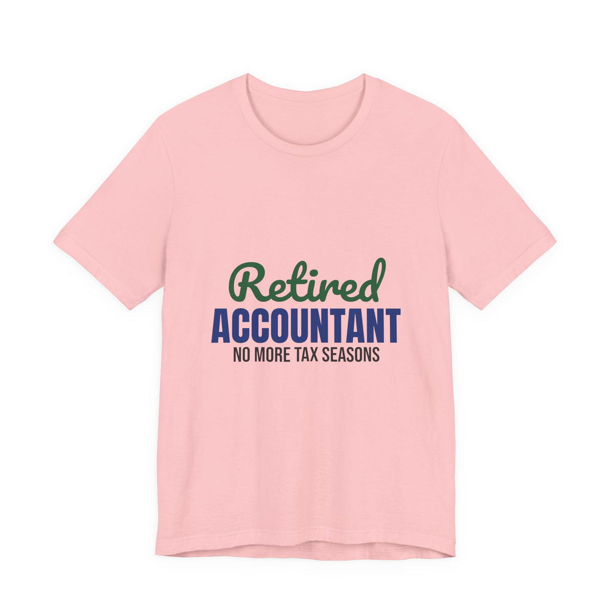Retired Accountant Shirt, Accountant Retirement T-Shirt