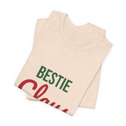 Bestie Claus Shirt, Best Friend Christmas T-Shirt, Bestie Gift