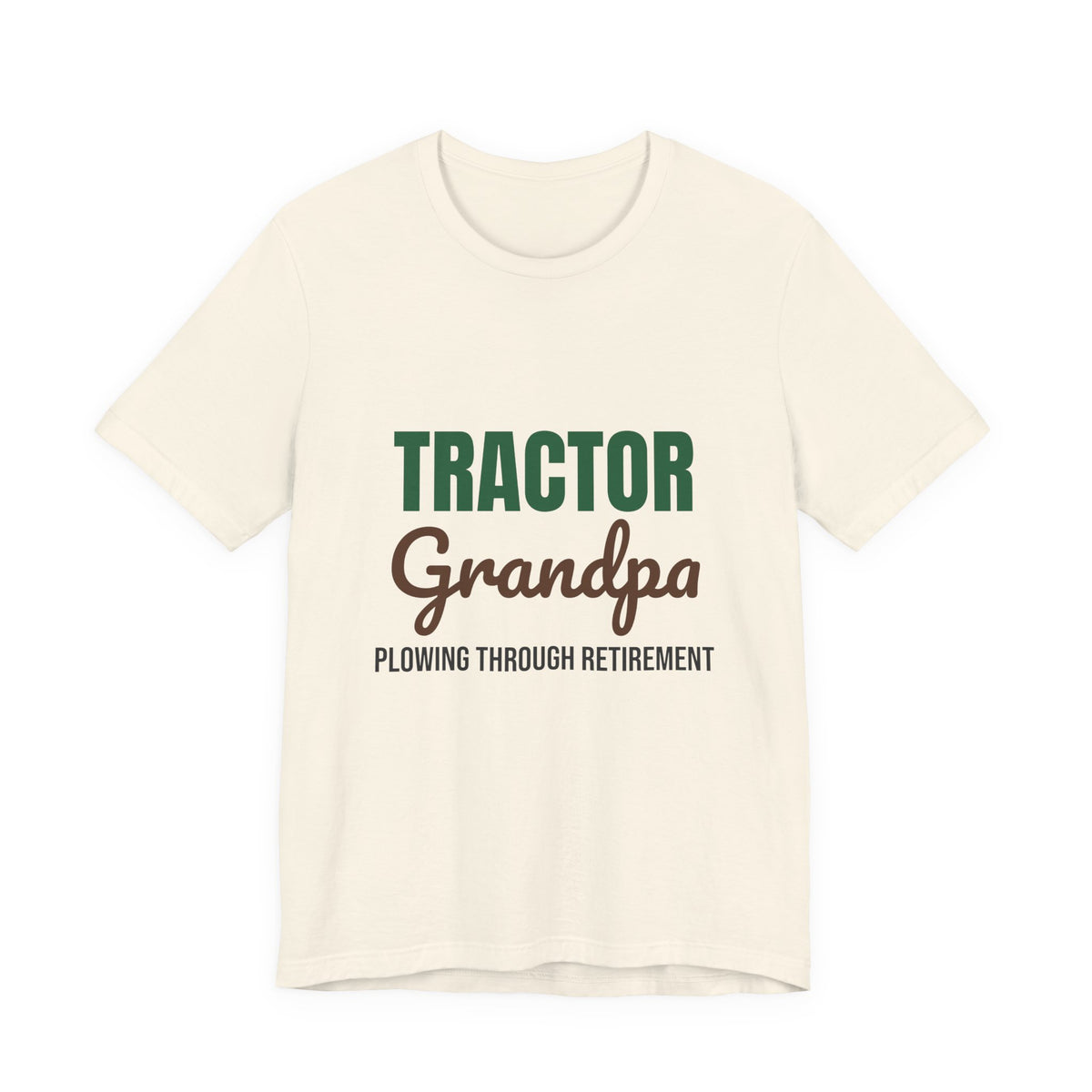 Tractor Grandpa Plowing Through Retirement Shirt