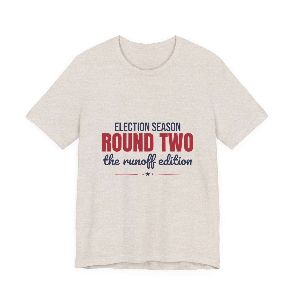Election Season Round Two The Runoff Edition Shirt, Funny Runoff Election T-Shirt
