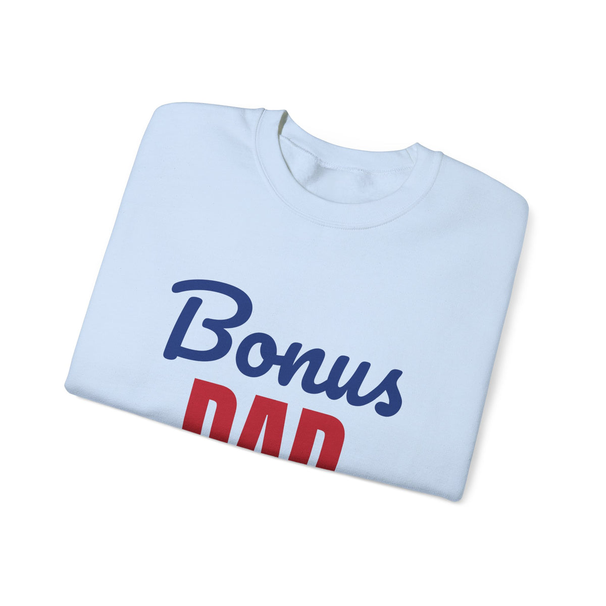 Bonus Dad Loved by Choice Sweatshirt, Bonus Dad Crewneck