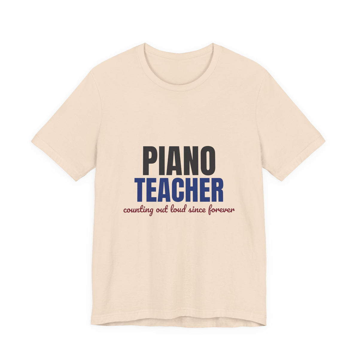 Piano Teacher Counting Out Loud Since Forever Shirt, Piano Teacher T-Shirt, Music Teacher Gift